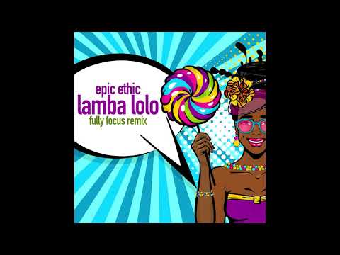 Epic Ethic feat. Rekles, Swat, Seska, Zilla - Lamba Lolo (Fully Focus Remix)