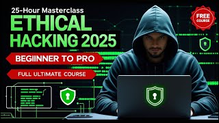 DAY 1-🔥 Ethical Hacking 2025 Full Ultimate Course | 25-HOUR MASTERCLASS | Go From Beginner to PRO!
