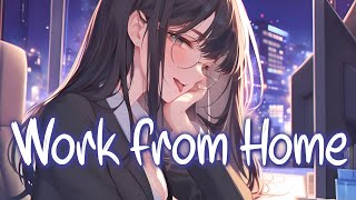 「Nightcore」 Work from Home - Fifth Harmony ft. Ty Dolla $ign ♡ (Lyrics)