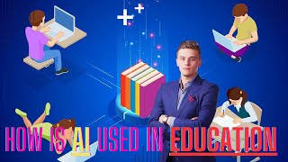 How Is AI Used In Education |Transforming Education with AI Real World Example Today and Future Post