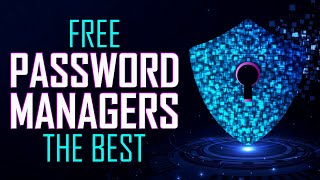 Top 5 Best FREE PASSWORD MANAGERS in 2025