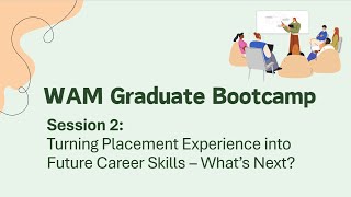 WAM Graduate Bootcamp - Turning Placement Experience into Future Career Skills