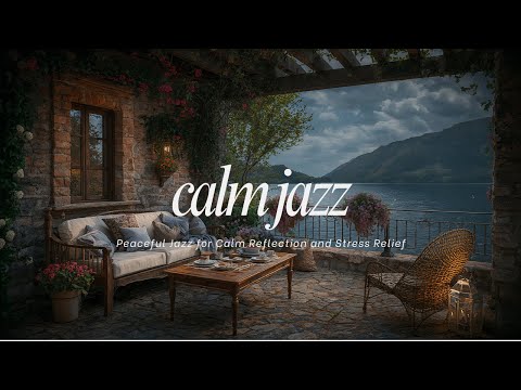 Calm Jazz - Peaceful Jazz for Calm Reflection and Stress Relief