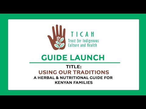 Launch of 'USING OUR TRADITIONS' a herbal and nutritional guide for Kenyan families 2nd Edition