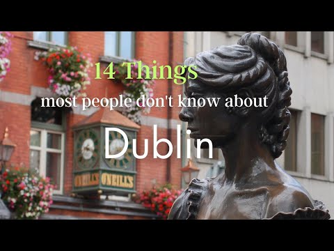 Dublin Uncovered: 14 Fascinating Facts Most Peoples Don't Know
