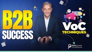 Master B2B Success with Voice of Customer Techniques - TechGrowth Insights