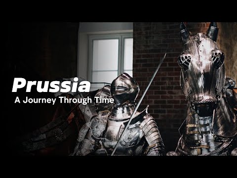 Prussia: A Journey Through Time