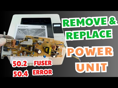 Fixing 50.2 and 50.4 Fuser Errors & How to Replace the Power Board on HP LaserJet Pro M402dn
