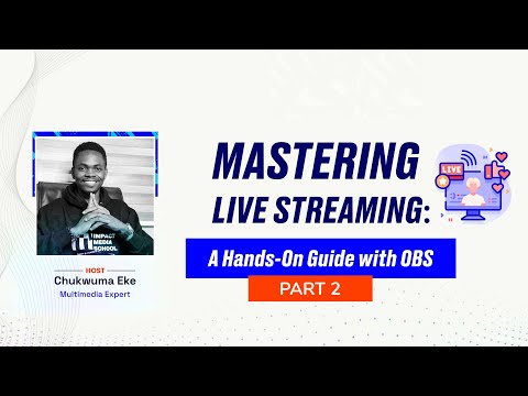 Live Streaming   Part 2   Chukwuma Eke