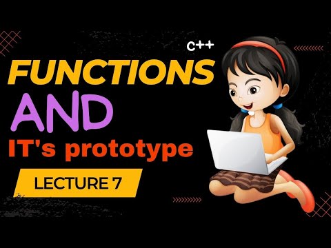 Lecture 7 | Functions in C++ | Function prototypes | DSA for placement | CODE HUSTLE