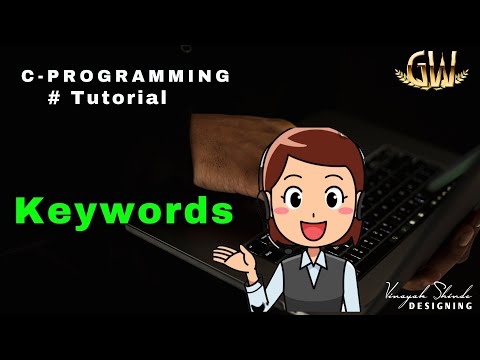 C programming.About keywords &How keywords are useful in C