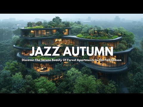 Jazz Autumn: A Serene Journey through the Forest Apartments
