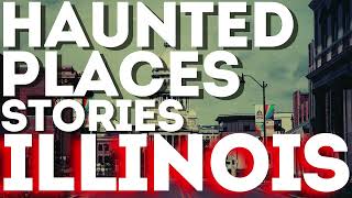Top 15 PARANORMAL Hotspots in Illinois That Will Give You Chills