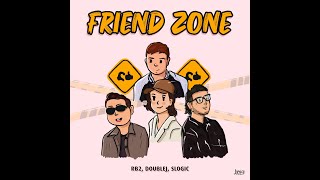 Double J , RB2 , S Logic - Friend Zone (Lyric Video)