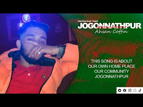 Ahsan Coffin - Jogonnathpur | Official Audio | Sylhety Bangla Rap Song 2021 | Bangladesh