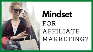 The Right Mindset - Affiliate Programming