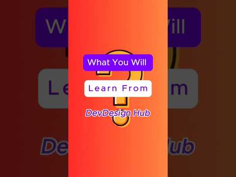 What will you learn from devdesign hub? | web development channel #myvideo  #webdevelopment