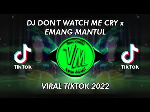 DJ DON'T WATCH ME CRY x EMANG MANTUL🎵 || VIRAL TIKTOK 2022 MENGKANE (Vannz Official)🎧🔊