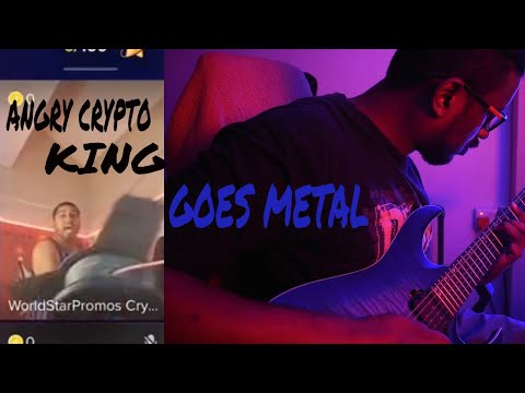 Angry Crypto King goes metal