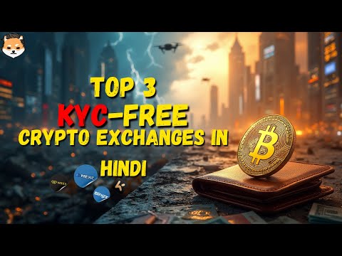 🔐 Privacy First! Best no KYC crypto exchanges in Hindi for no KYC crypto Users