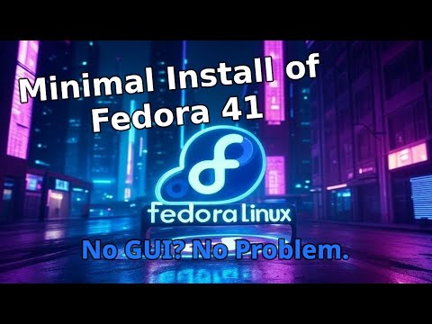 How-to minimal Install Fedora 41.
