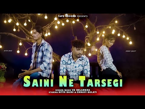 Saini ne tarse gi | Nitin Saini | Vk belarakha | Chavi Gulati | fan Amit saini rohatkiya | new song