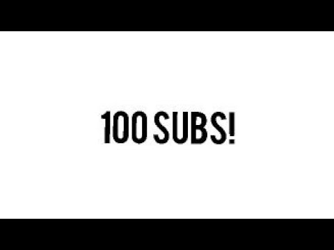 Thank you for 100 Subs