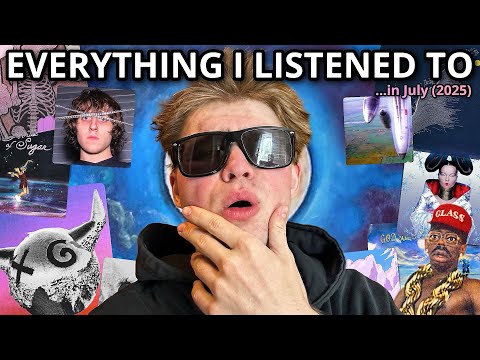 Everything I Listened To in July (2025)