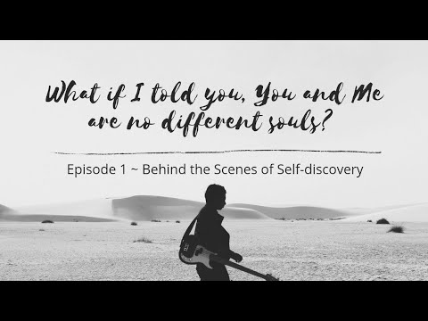 Episode 1 || Behind the Scenes of Self-discovery