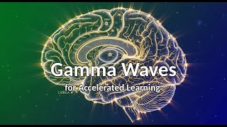 40Hz Gamma Waves | Accelerated Learning & Super Memory