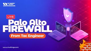 Live Palo Alto Firewall  From Tac Engineer  || Network Kings