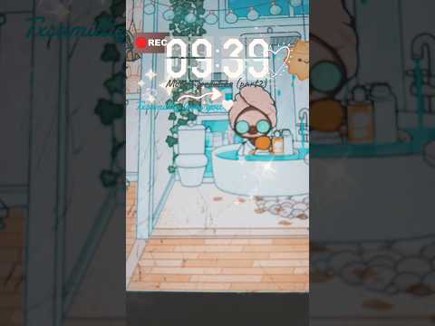 Toca Boca morning routine🫧☀️part 2)