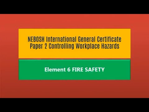 NEBOSH IGC 2 | ELEMENT 6 | FIRE SAFETY | Q & A