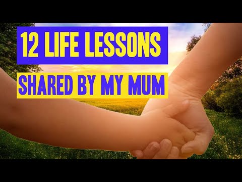 👍🏼👍🏼 💝12 Valuable Life Lessons Shared By My Mum