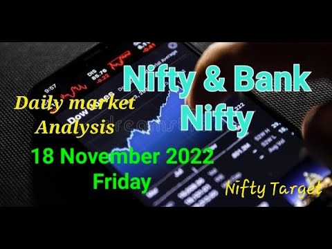 Nifty & Bank Nifty Daily Market Analysis//18 November 2022//Friday.