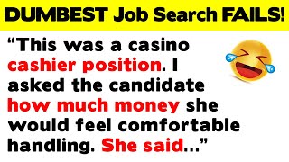 DUMBEST, Funniest, Craziest Job Search FAILS!