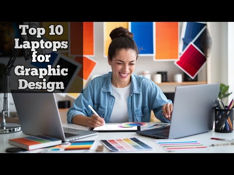 Top 10 Laptops for Graphic Design in 2024.