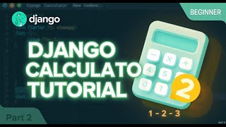 Tutorial 18 - How to Make a Calculator App in Django (Part 2) | Django Beginner Project