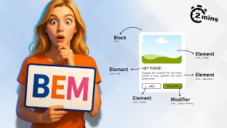 Everything You Need on CSS BEM Methodology in 2 Minutes