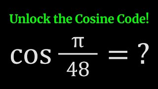 The Most Unexpected Cosine!