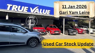 Used Car Stock Update True Value Chingmeirong