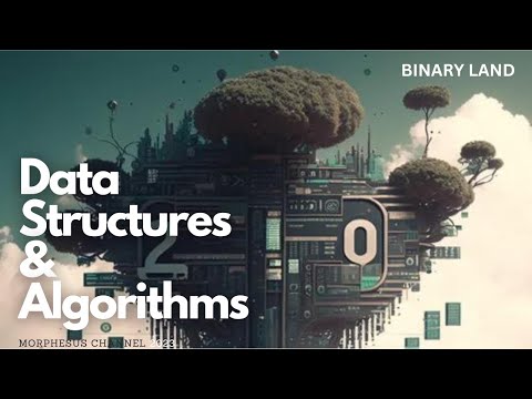 Binary Land: Data Structures and Algorithms 2023