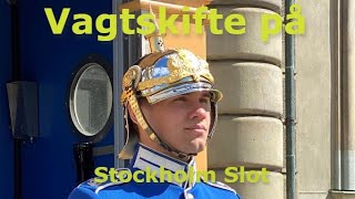 CHANGING THE GUARD - STOCKHOLM CASTLE - with The Royal Horseguard - May 2022