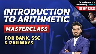 Introduction to Arithmetic Masterclass for RRB, SSC & Bank | Math Class for Railway by Sumit Sir