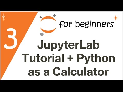 JupyterLab Tutorial | Python as a Calculator | Intro to Python for Beginners #3