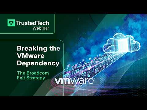 Breaking the VMware Dependency: The Broadcom Exit Strategy
