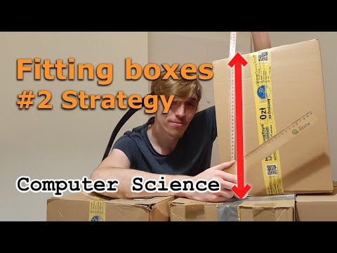 Choosing Strategy For Putting Boxes Into Parcel - Computer Science Problem Explained, Part 2
