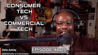 Consumer Tech vs Commercial Tech - DTNS 4805