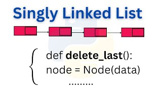 Delete The Last Node in Linked List | Delete At the End | Python Program