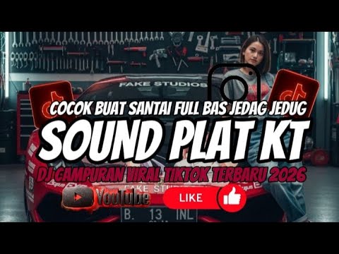 DJ PLAT KT BREAKBEAT NONSTOP TERBARU VERSION 2026 AUTO GELENG GELENG JEDAG JEDUG VIRAL TIKTOK
